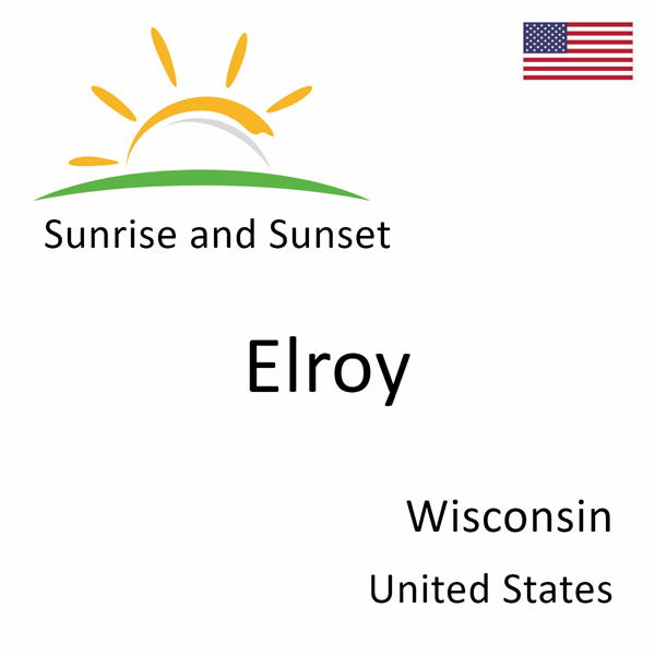 Sunrise and sunset times for Elroy, Wisconsin, United States