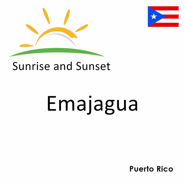 Sunrise and sunset times for Emajagua, Puerto Rico