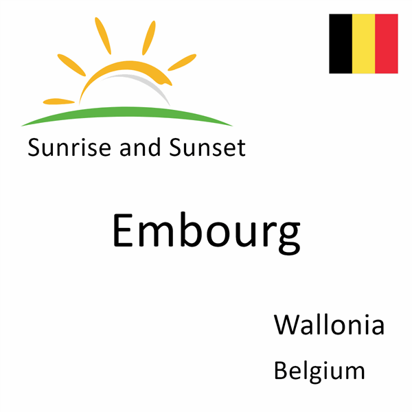 Sunrise and sunset times for Embourg, Wallonia, Belgium