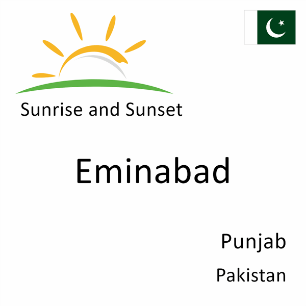 Sunrise and sunset times for Eminabad, Punjab, Pakistan