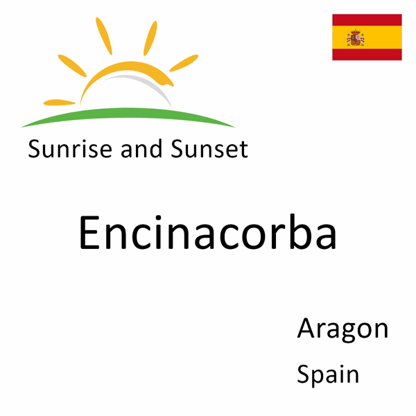 Sunrise and sunset times for Encinacorba, Aragon, Spain