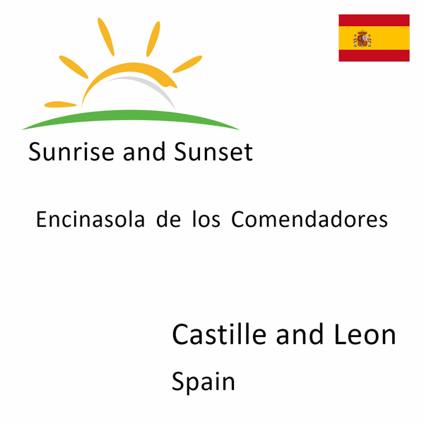 Sunrise and sunset times for Encinasola de los Comendadores, Castille and Leon, Spain