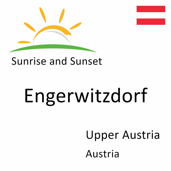 Sunrise and sunset times for Engerwitzdorf, Upper Austria, Austria