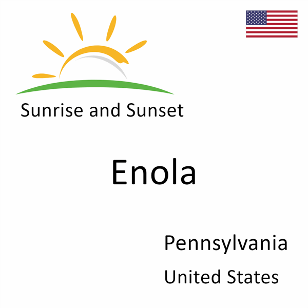 Sunrise and sunset times for Enola, Pennsylvania, United States