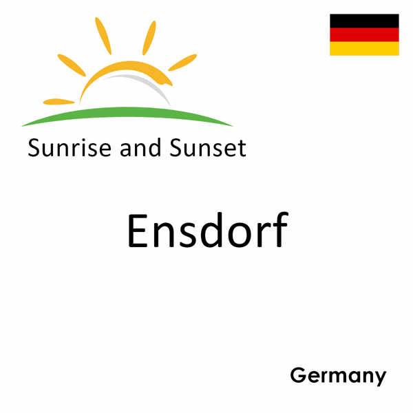 Sunrise and sunset times for Ensdorf, Germany