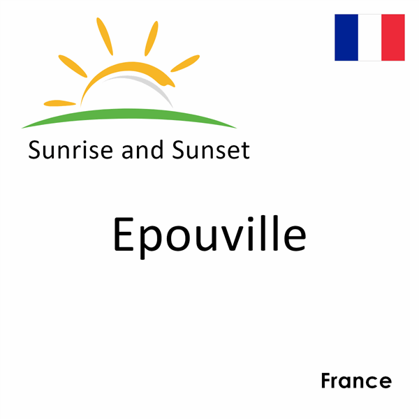 Sunrise and sunset times for Epouville, France