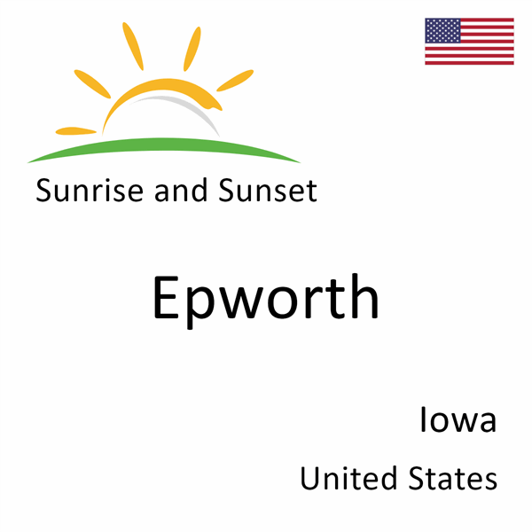 Sunrise and sunset times for Epworth, Iowa, United States