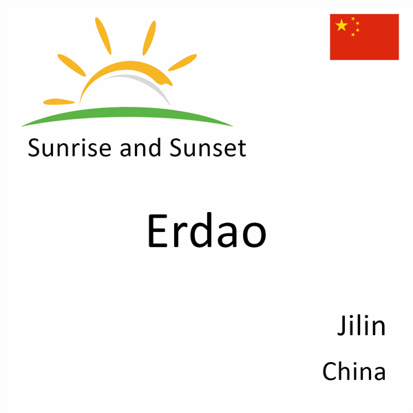 Sunrise and sunset times for Erdao, Jilin, China