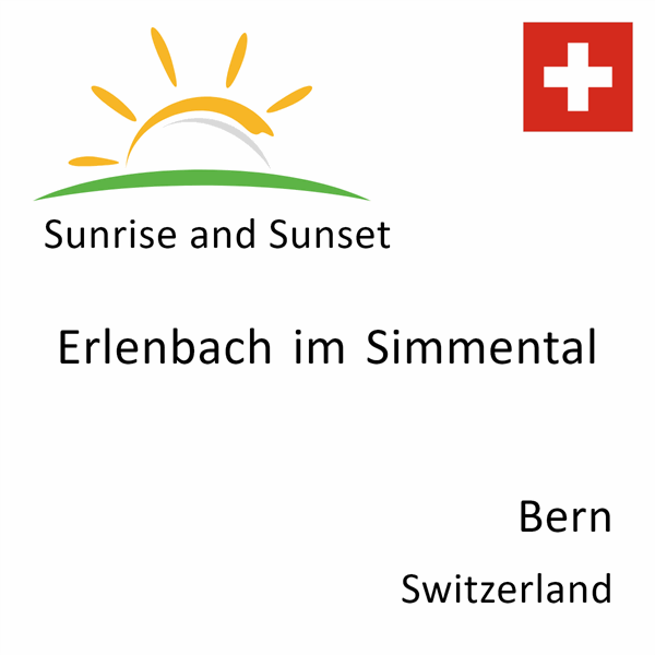 Sunrise and sunset times for Erlenbach im Simmental, Bern, Switzerland