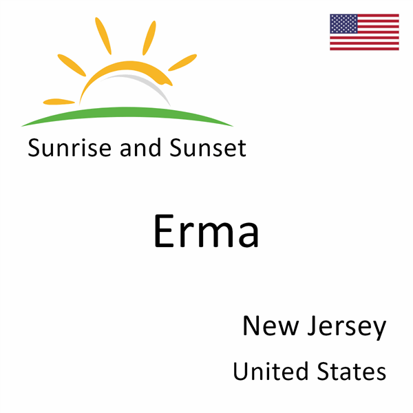 Sunrise and sunset times for Erma, New Jersey, United States