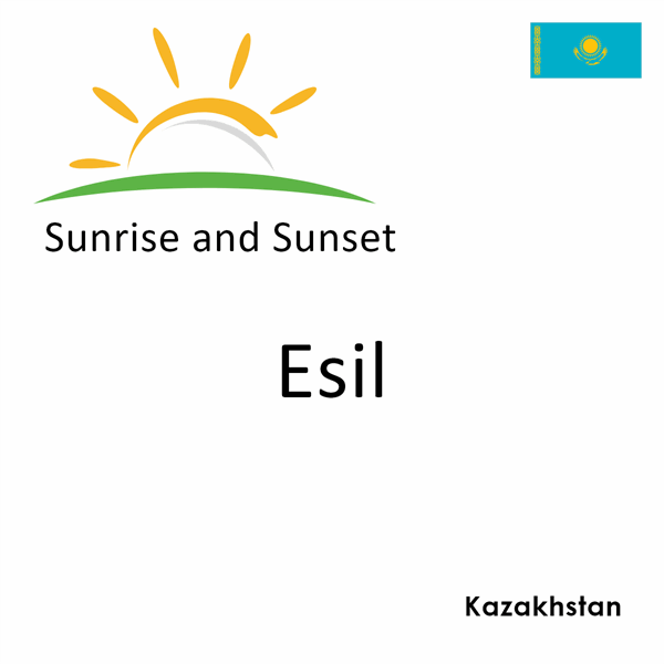 Sunrise and sunset times for Esil, Kazakhstan