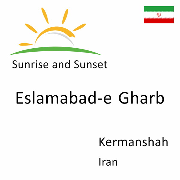 Sunrise and sunset times for Eslamabad-e Gharb, Kermanshah, Iran