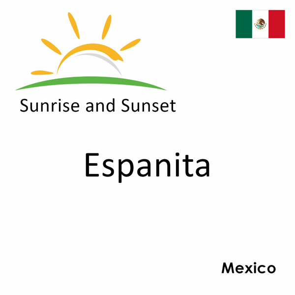 Sunrise and sunset times for Espanita, Mexico