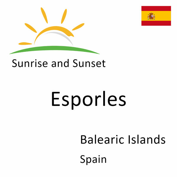 Sunrise and sunset times for Esporles, Balearic Islands, Spain