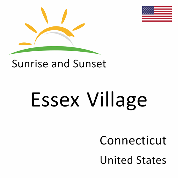 Sunrise and sunset times for Essex Village, Connecticut, United States