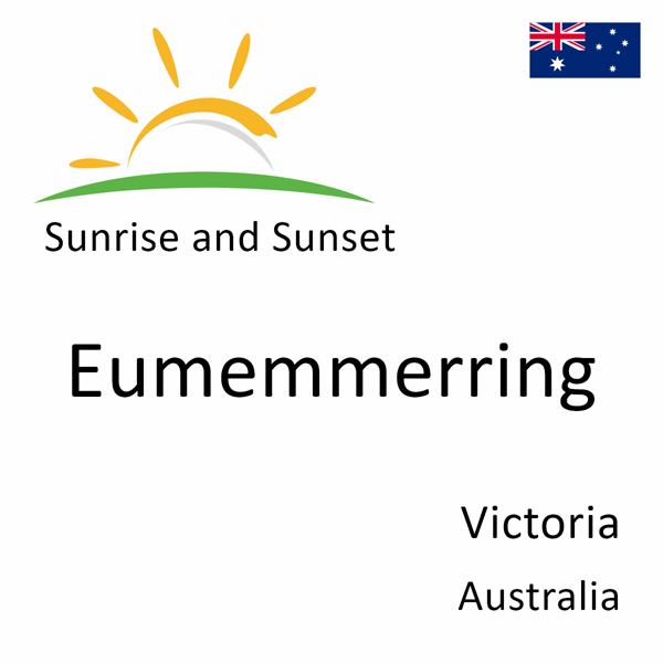 Sunrise and sunset times for Eumemmerring, Victoria, Australia