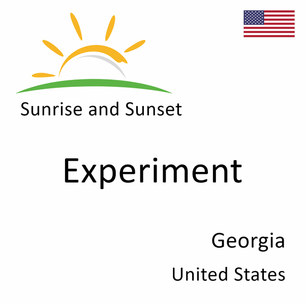 Sunrise and sunset times for Experiment, Georgia, United States