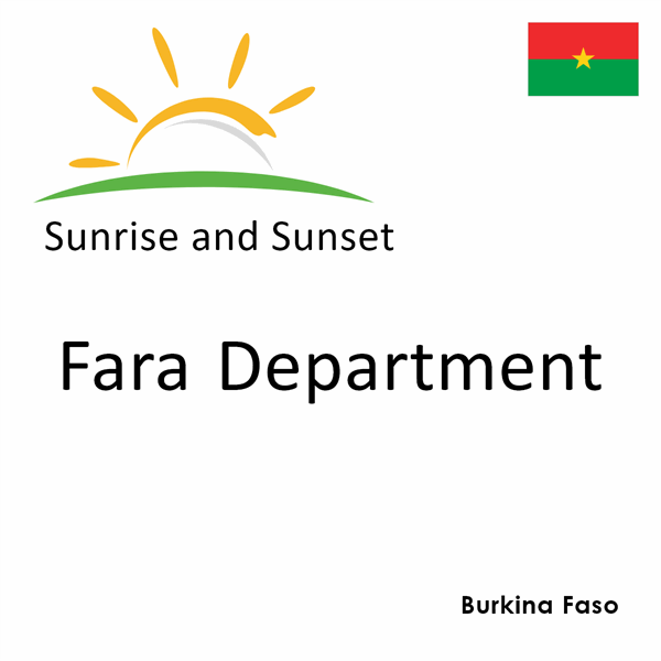 Sunrise and sunset times for Fara Department, Burkina Faso