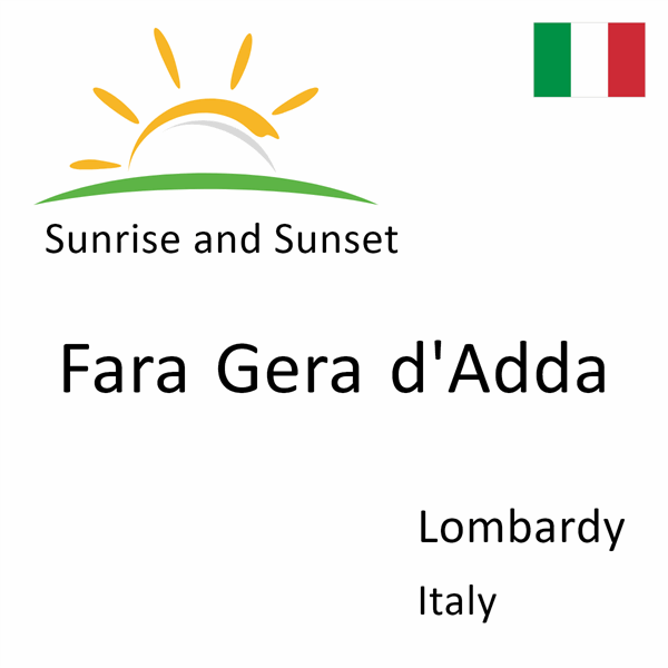 Sunrise and sunset times for Fara Gera d'Adda, Lombardy, Italy