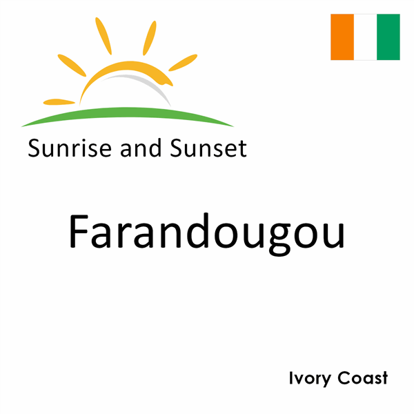 Sunrise and sunset times for Farandougou, Ivory Coast