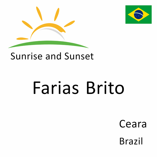 Sunrise and sunset times for Farias Brito, Ceara, Brazil