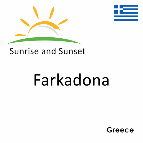 Sunrise and sunset times for Farkadona, Greece