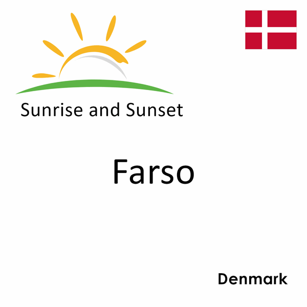 Sunrise and sunset times for Farso, Denmark