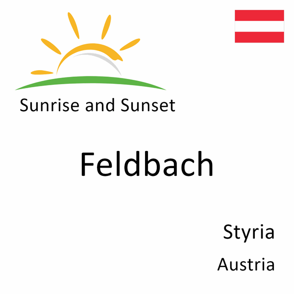 Sunrise and sunset times for Feldbach, Styria, Austria