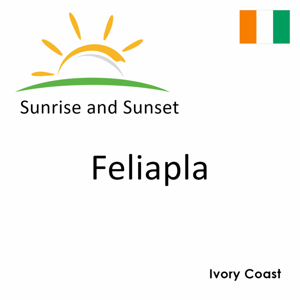 Sunrise and sunset times for Feliapla, Ivory Coast