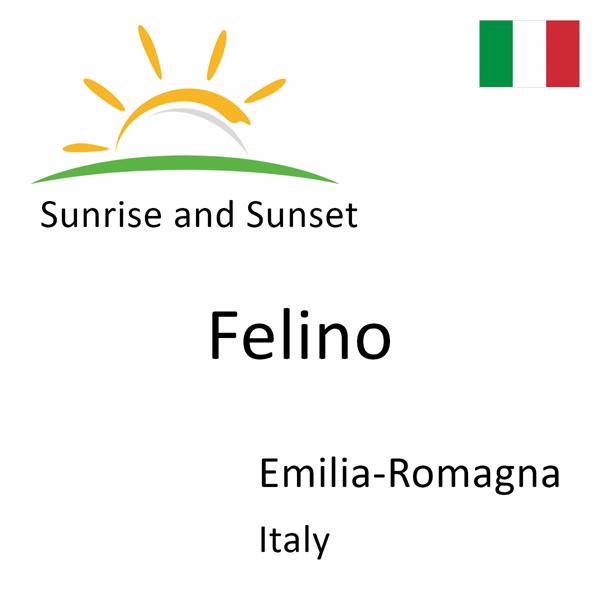 Sunrise and sunset times for Felino, Emilia-Romagna, Italy