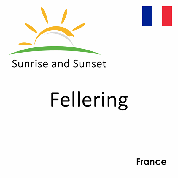 Sunrise and sunset times for Fellering, France