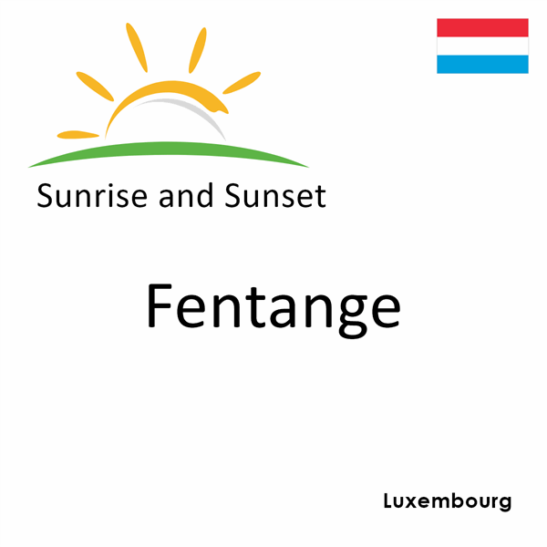 Sunrise and sunset times for Fentange, Luxembourg