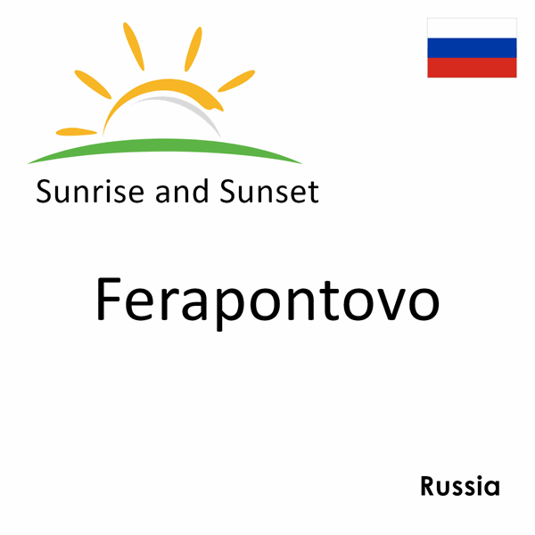 Sunrise and sunset times for Ferapontovo, Russia