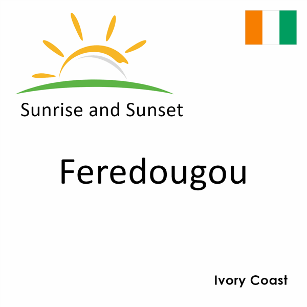 Sunrise and sunset times for Feredougou, Ivory Coast