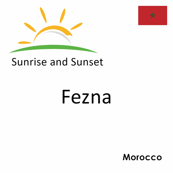 Sunrise and sunset times for Fezna, Morocco