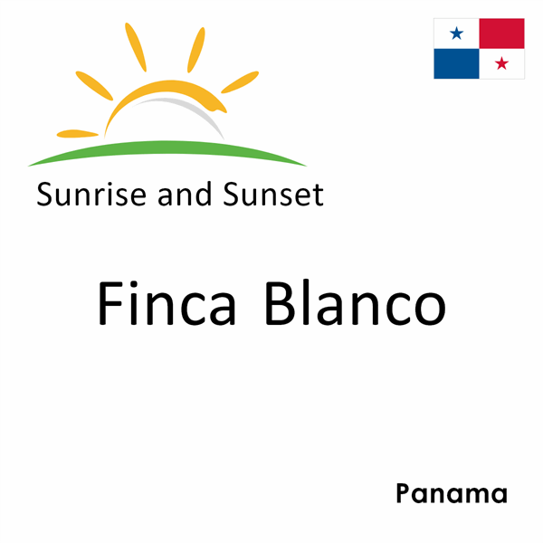 Sunrise and sunset times for Finca Blanco, Panama