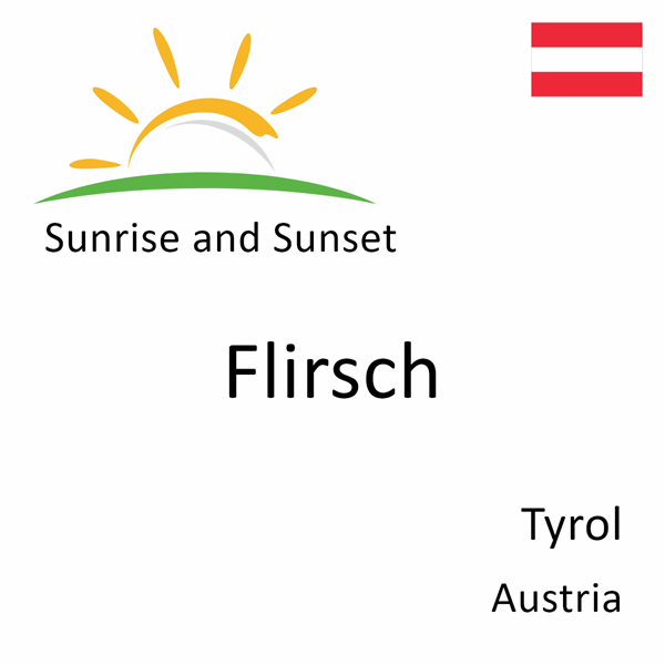 Sunrise and sunset times for Flirsch, Tyrol, Austria