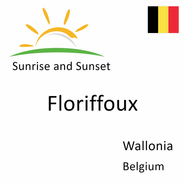 Sunrise and sunset times for Floriffoux, Wallonia, Belgium