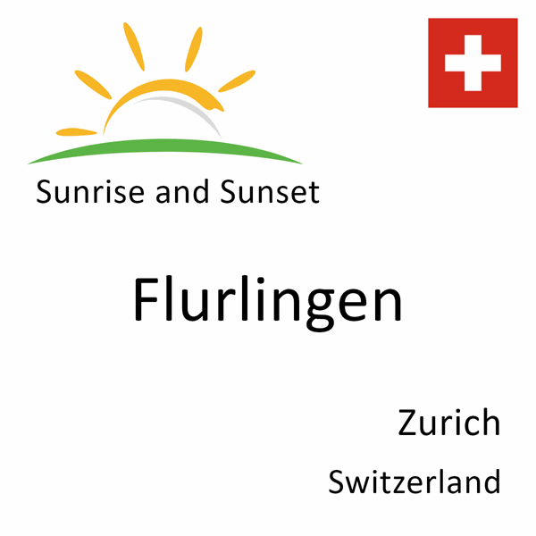 Sunrise and sunset times for Flurlingen, Zurich, Switzerland