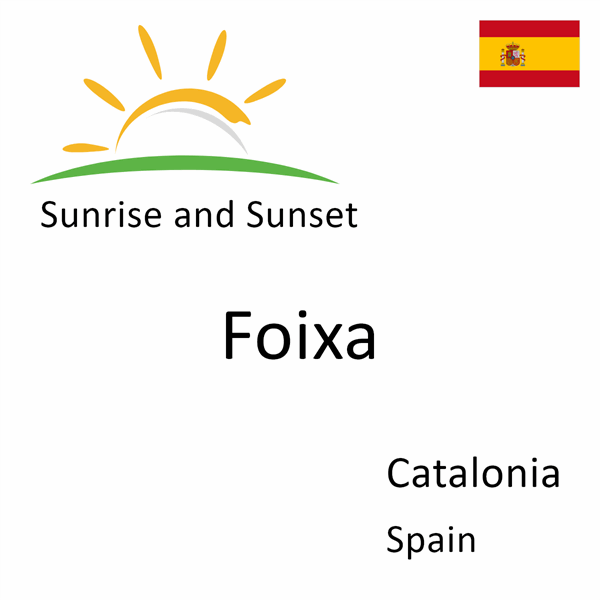 Sunrise and sunset times for Foixa, Catalonia, Spain