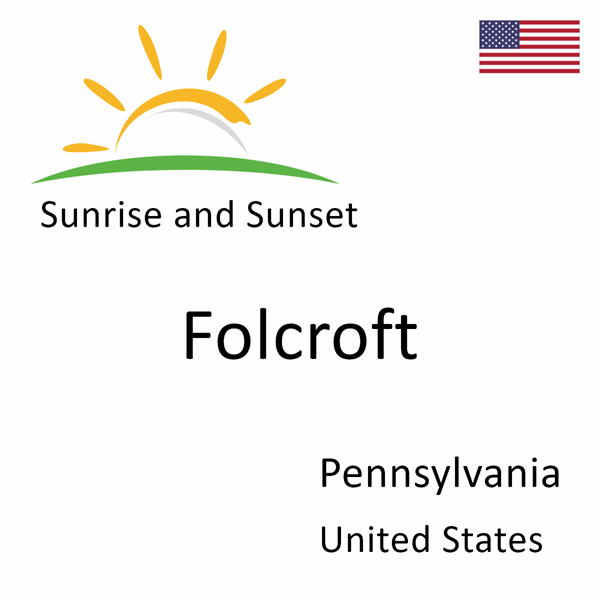 Sunrise and sunset times for Folcroft, Pennsylvania, United States