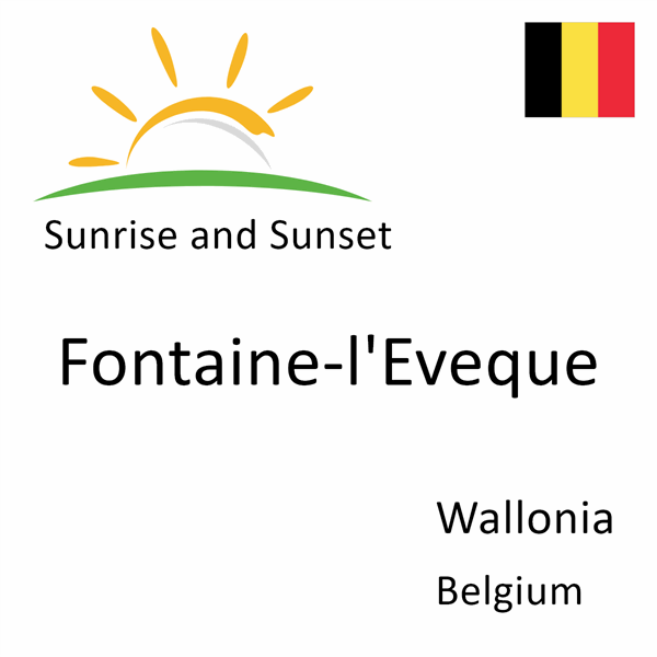 Sunrise and sunset times for Fontaine-l'Eveque, Wallonia, Belgium