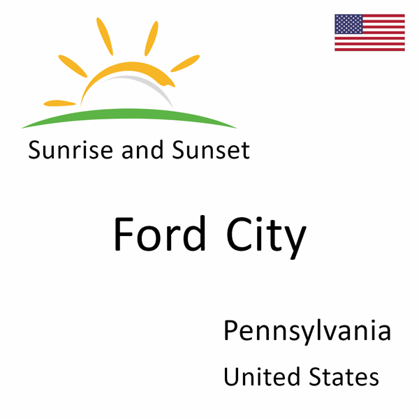 Sunrise and sunset times for Ford City, Pennsylvania, United States