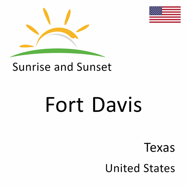 Sunrise and sunset times for Fort Davis, Texas, United States