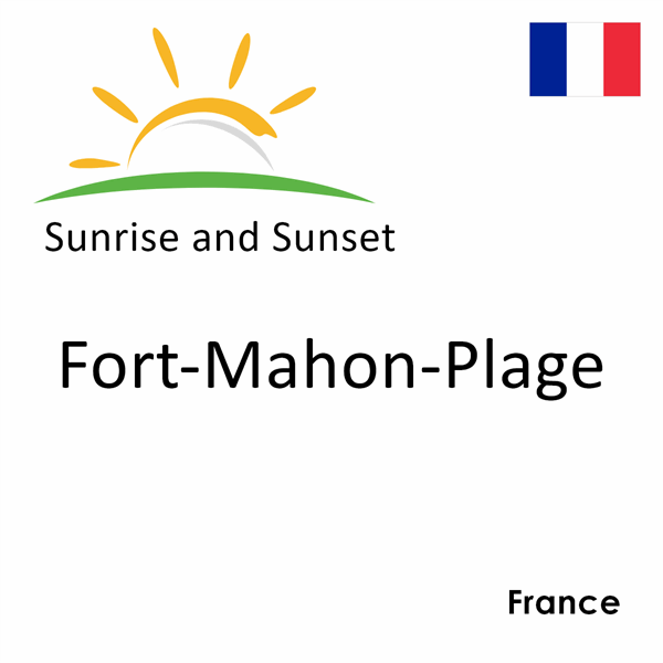 Sunrise and sunset times for Fort-Mahon-Plage, France