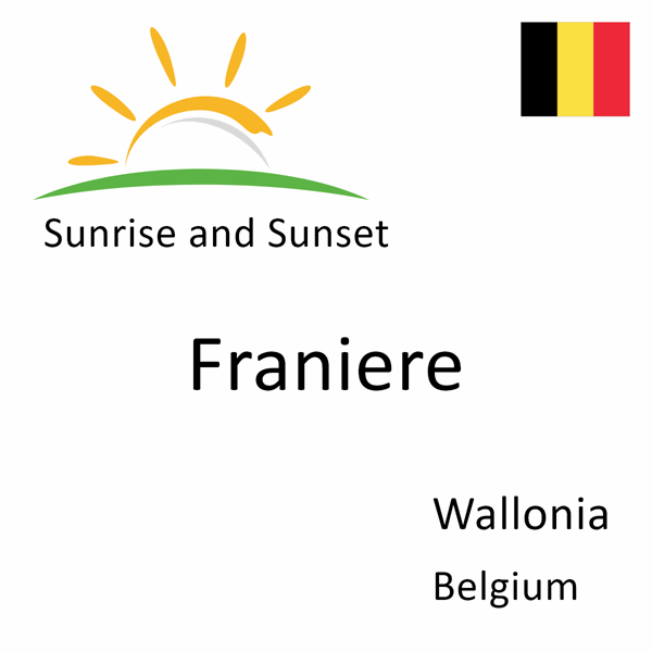 Sunrise and sunset times for Franiere, Wallonia, Belgium