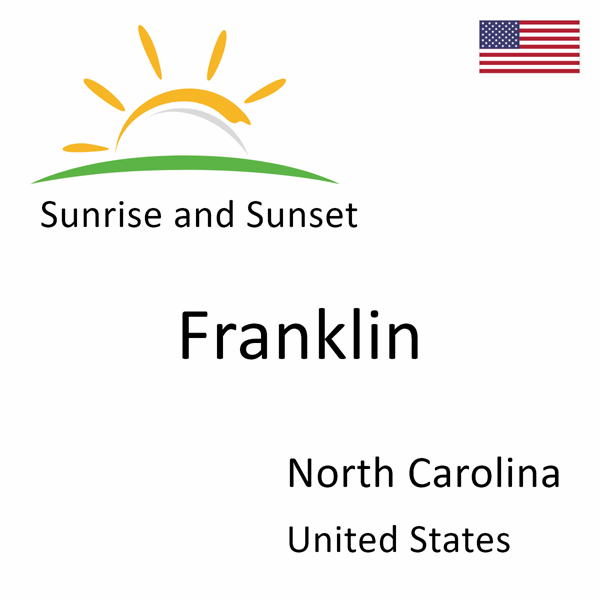 Sunrise and sunset times for Franklin, North Carolina, United States