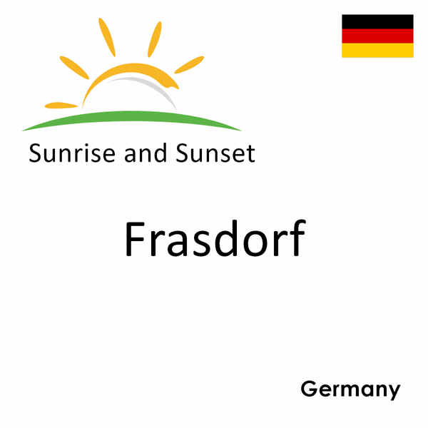 Sunrise and sunset times for Frasdorf, Germany