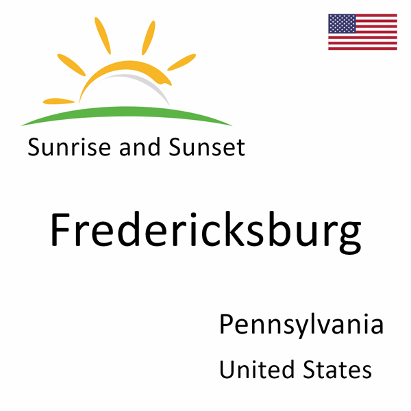 Sunrise and sunset times for Fredericksburg, Pennsylvania, United States