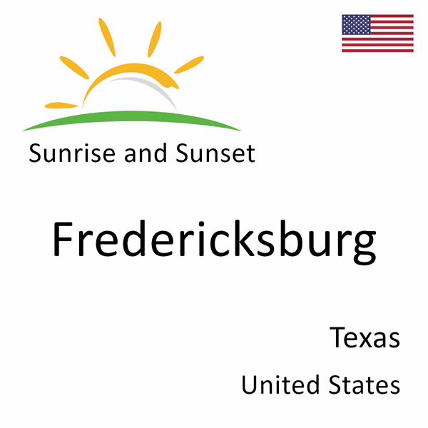 Sunrise and sunset times for Fredericksburg, Texas, United States